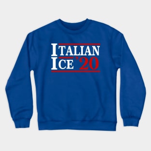 Italian Ice 2020 Italia Food Italy Italiano Crewneck Sweatshirt